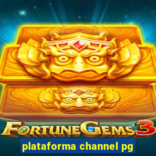 plataforma channel pg